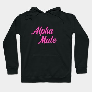 alpha male Hoodie